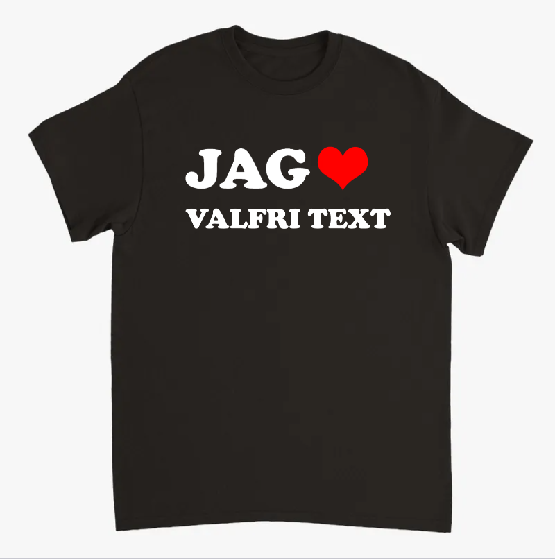 I <3 YOUR TEXT - Personalized shirt